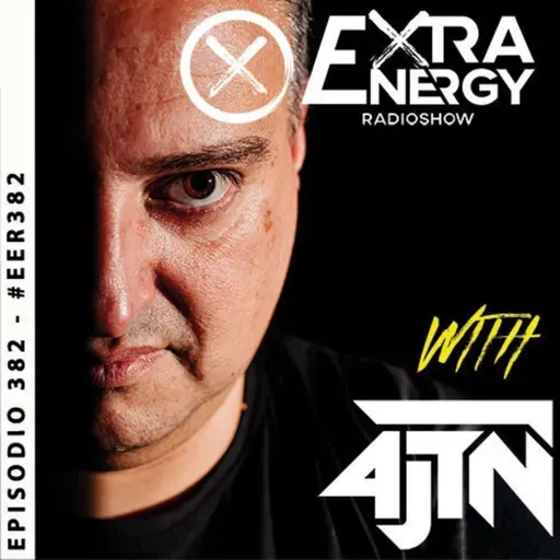 EPISODE 382 EXTRA ENERGY RADIOSHOW 2K25 WITH 4JTN