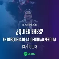 Quién Eres? En Búsqueda de la Identidad Perdida. Capitulo 3.