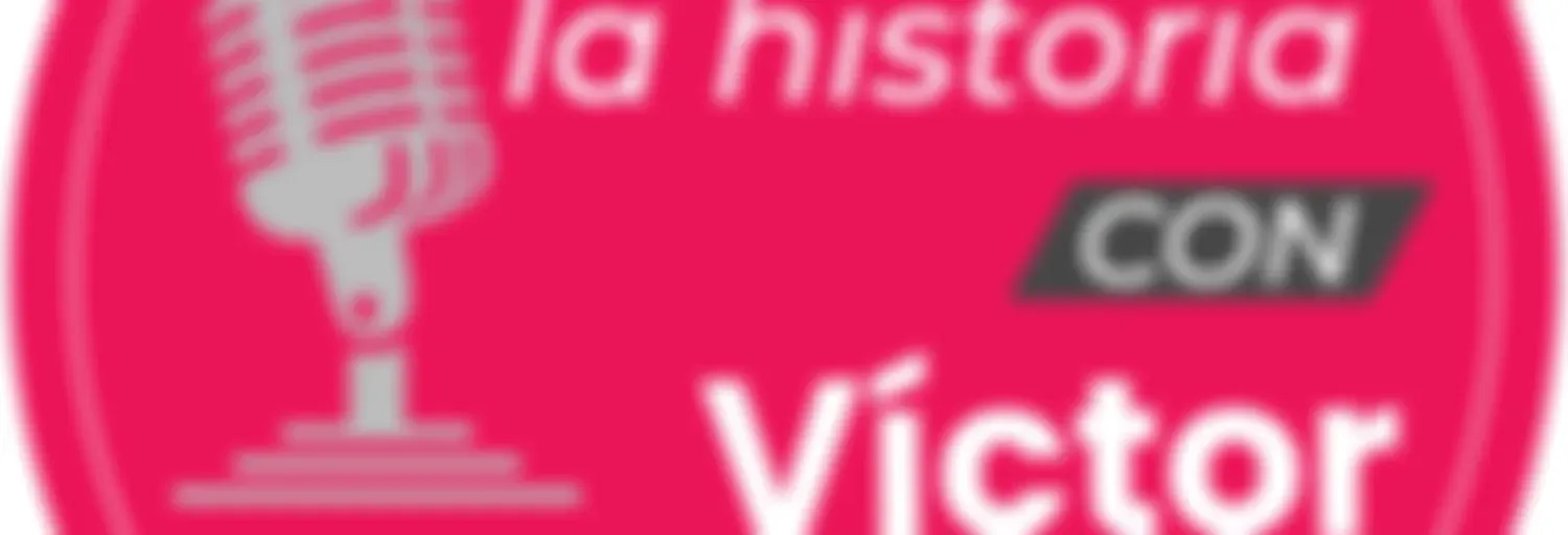 Y Esta Es La Historia con Víctor Lagunas