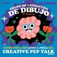 Ep. 207 - PEPTALK CREATIVO con ANDY J. PIZZA: Humanos conectando con humanos