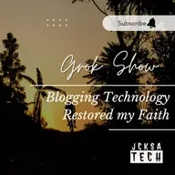 Blogging Technology Restored my Faith.