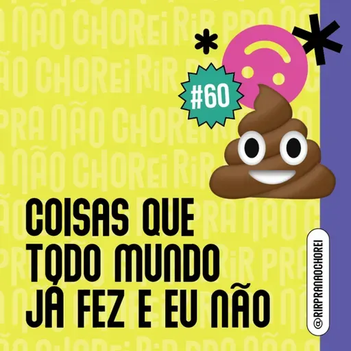#60 Coisas que todo mundo já fez e eu não 
