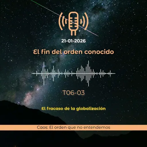 El fin del orden conocido - T06E03