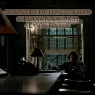 "Do You Believe In Miracles?" Supernatural 9x23/ El Búnker De Los Letrados #203
