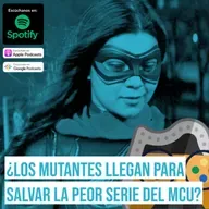 ¿Los MUTANTES llegan para salvar la peor serie del MCU? | Ms. Marvel - Ep. 6