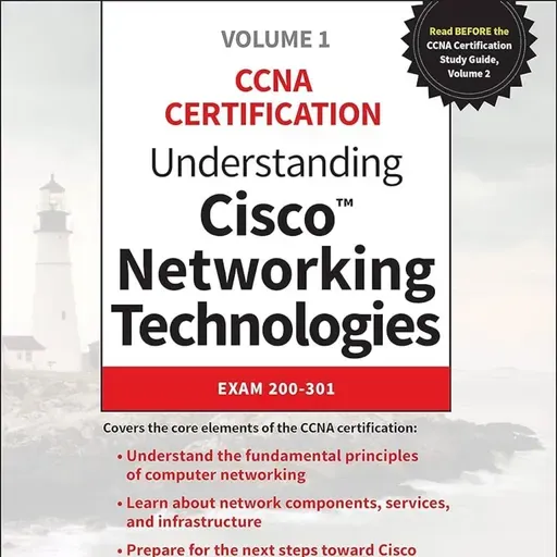 Understanding Cisco Networking Technologies, Volume 1: Exam 200-301 (CCNA Certification, 1)