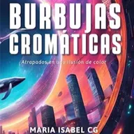 Búrbujas Cromáticas - María Isabel CG - Episodio 3