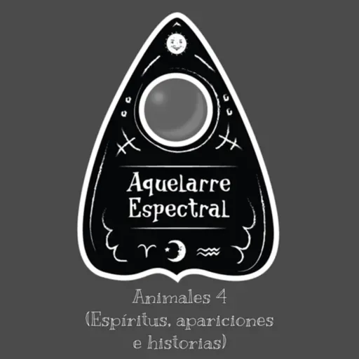 Animales 4 (Espíritus, apariciones e historias)