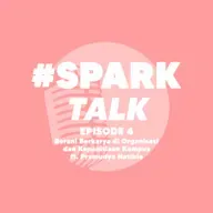 Episode 4: Berani Berkarya di Organisasi dan Kepanitiaan Kampus (ft. Pramudya Hatibie)