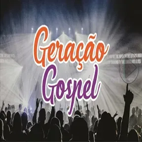 GERAÇÃO GOSPEL