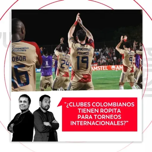 ¿Clubes colombianos tienen ropita para torneos internacionales? El Pulso del Fútbol, 18 de febrero de 2026.