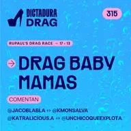 USA 17x13 - Drag Baby Mamas (con @unchicoqueexplota)
