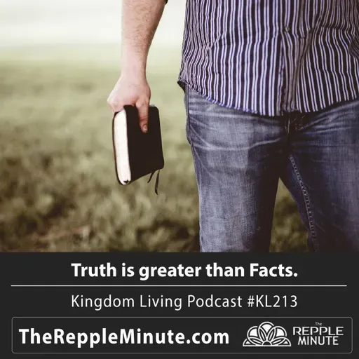 Truth is greater than Facts | Kingdom Living Podcast