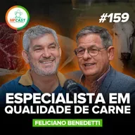 INSISTIR NOS ESTUDOS FEZ DELE ESPECIALISTA EM QUALIDADE DE CARNE (Feliciano Benedetti) - MF Cast 159