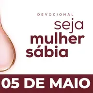 Seja Mulher Sábia - 05/Mai