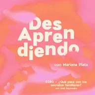 E080 - ¿Qué pasa con los secretos familiares? con Itzel Sayavedra