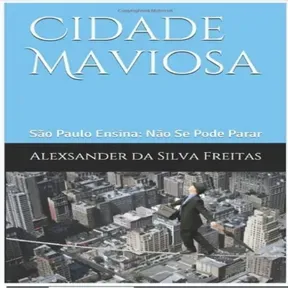 Cidade Maviosa - São Paulo Ensina: Não Se Pode Parar