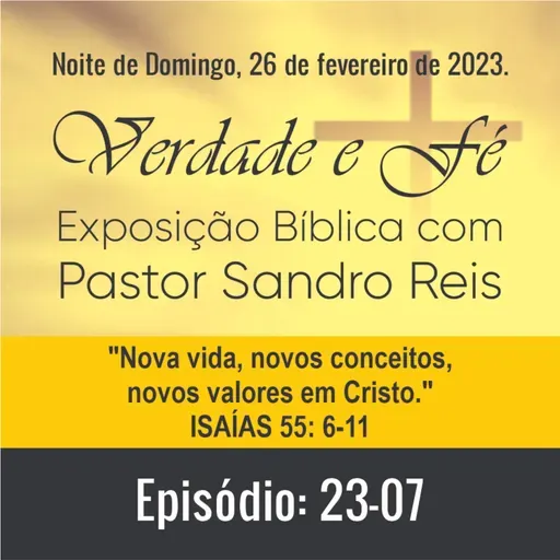 Nova vida, novos conceitos, novos valores em Cristo (Isaías 55: 6-11)