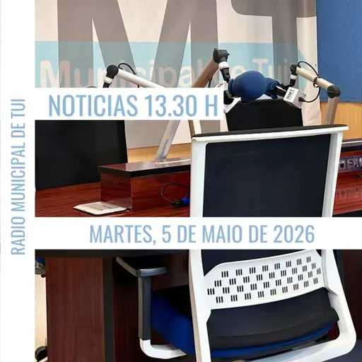 Noticias 13.30 h| Martes, 5 de maio de 2026