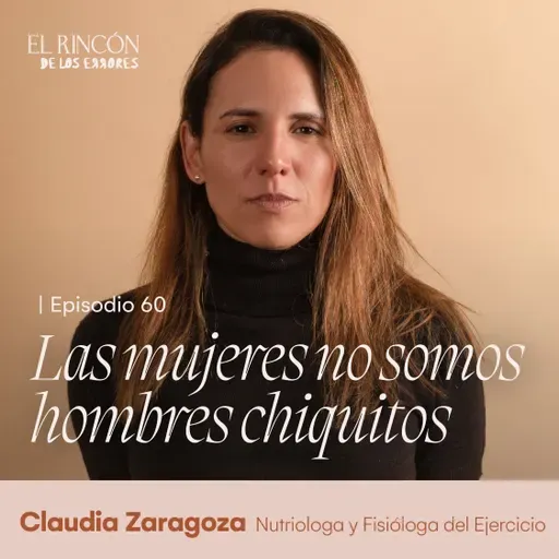 Perimenopausia: Comprende, cambia y conecta - Claudia Zaragoza | El Rincón de los Errores T6