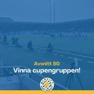 Blåvitt Runt Bordet #50 Vinna Cupengruppen!