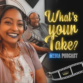 " What's Your Take? Media" Podcast