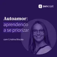Autoamor: aprendendo a se priorizar, com Cris Biscaia