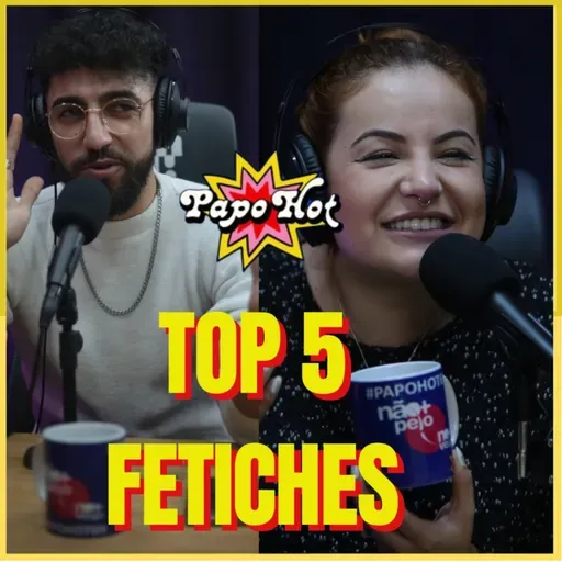 #79 - REVELARAM OS FETICHES DURANTE A LIVE 