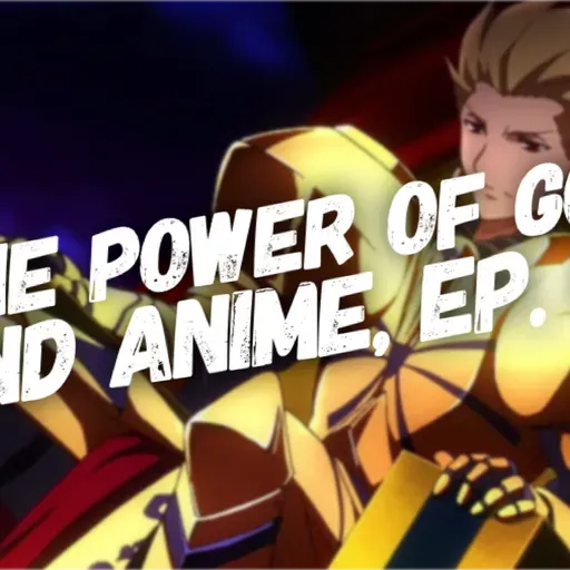 The Power of God and Anime, Episode 41: The Pride of Gilgamesh, Christians, and Content Creators