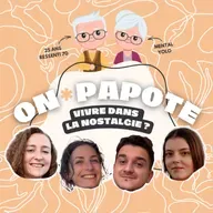 Vivre dans la nostalgie ⌚