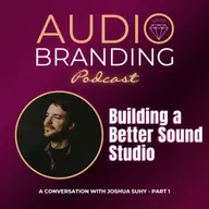 Building a Better Sound Studio: A Conversation with Joshua Suhy – Part 1