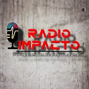 RADIO IMPACTO  LOZANO