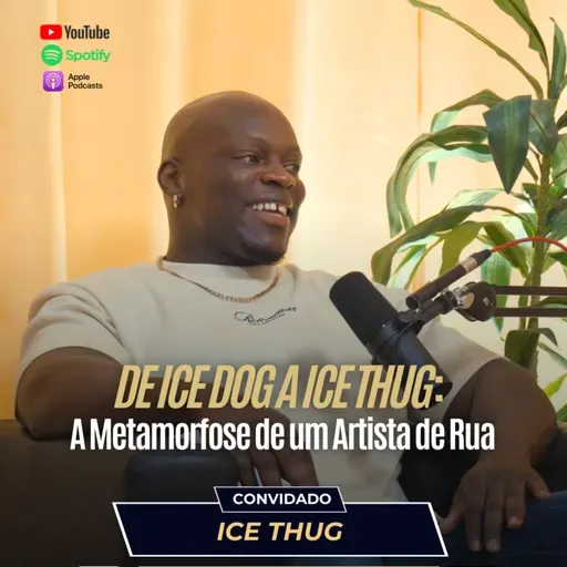 Ice Thug | De Ice Dog a Ice Thug: A Metamorfose de um Artista de Rua #34
