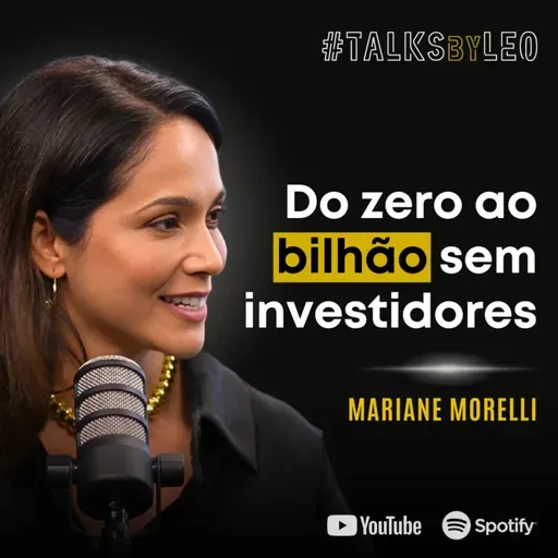 #180: MARIANE MORELLI, cofundadora e CEO do Grupo Supley: Do Zero ao Bilhão Sem Investidores