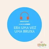 GriotsCast - Temporada02 | #42 - Era uma vez uma bruxa