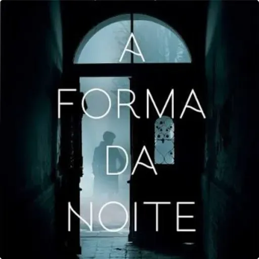 A Forma da Noite - Capítulo 9 - Narradora: Jéssica Moraes