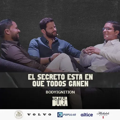 EP#268 - BodyIgnition: Inside Out | Cómo Crear un Negocio Donde Todos Ganan (Live Show)