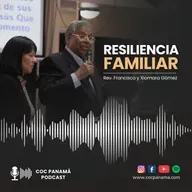 "Resiliencia familiar" - Rev. Francisco y Xiomara Gómez