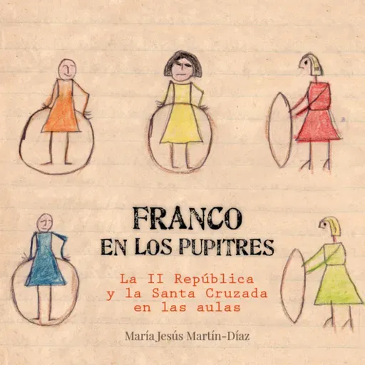 La Entrevista | Franco en los pupitres, la II República y la Santa Cruzada en las aulas