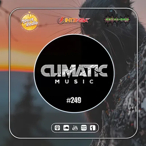 Podcast Climatic Music #249 (Tech House & Melodic Techno)