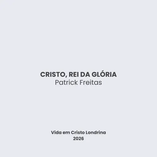 Cristo, rei da Glória - Patrick Freitas