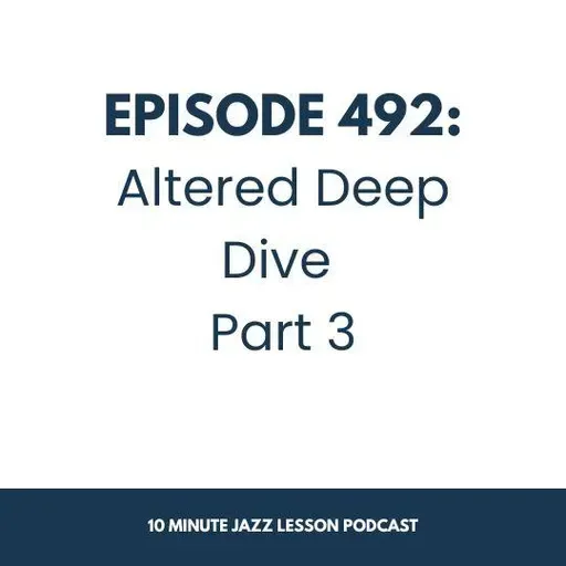 Episode 492 - Altered Deep Dive Part 3