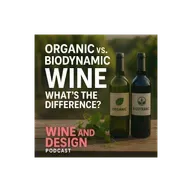 Organic vs. Biodynamic Wine: What’s the Difference?