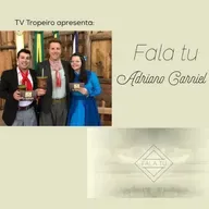 Fala Tu - Adriano Carniel!
