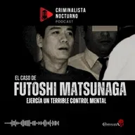 El caso de Futoshi Matsunaga | Criminalista Nocturno
