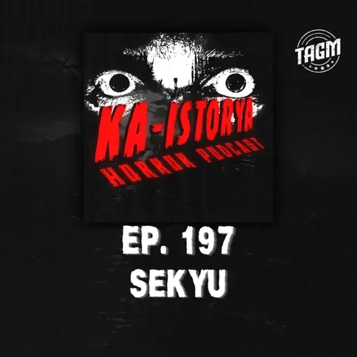 Episode 197 : SEKYU