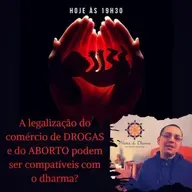 A legalização do comércio de drogas e do aborto podem ser compatíveis com o dharma?