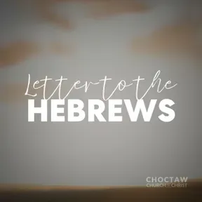 Letter to the Hebrews: Hold on to Your Profession