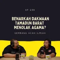 EP 239: Benarkah Tamadun Barat Menolak Agama?