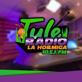 TULE RADIO LA HORMIGA 105.1 FM